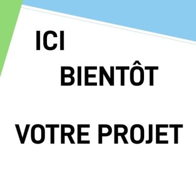 Ici bientôt votre projet